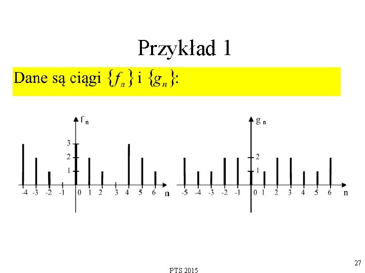  Przykład 1 27 