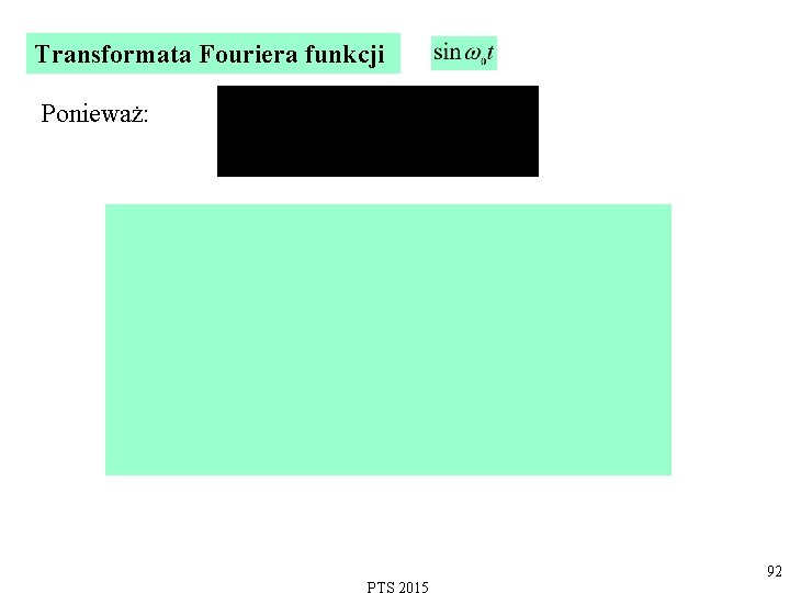 Transformata Fouriera funkcji Ponieważ: 92 
