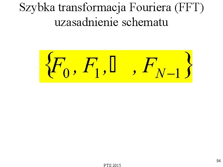 Szybka transformacja Fouriera (FFT) uzasadnienie schematu 94 