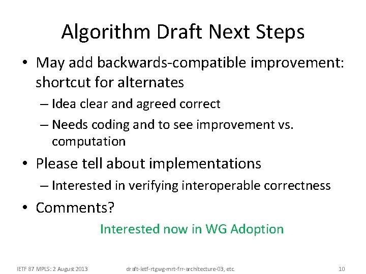 Algorithm Draft Next Steps • May add backwards-compatible improvement: shortcut for alternates – Idea Algorithm Draft Next Steps • May add backwards-compatible improvement: shortcut for alternates – Idea