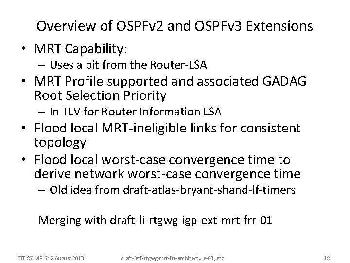 Overview of OSPFv 2 and OSPFv 3 Extensions • MRT Capability: – Uses a Overview of OSPFv 2 and OSPFv 3 Extensions • MRT Capability: – Uses a