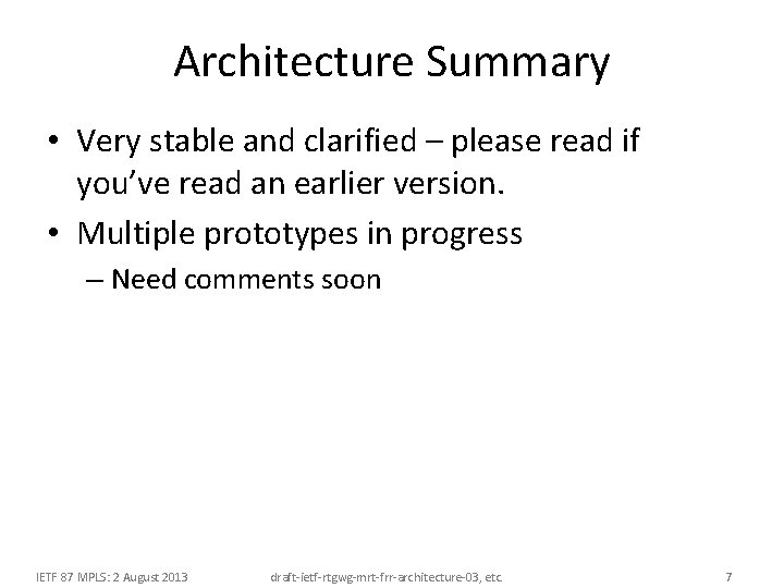 Architecture Summary • Very stable and clarified – please read if you’ve read an Architecture Summary • Very stable and clarified – please read if you’ve read an