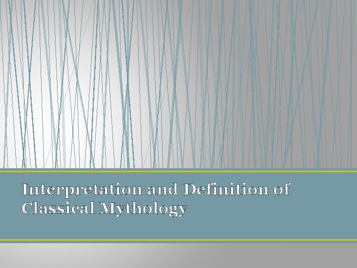 Interpretation and Definition of Classical Mythology 