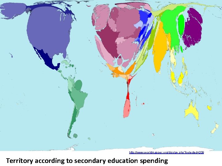 http: //www. worldmapper. org/display. php? selected=209 Territory according to secondary education spending 