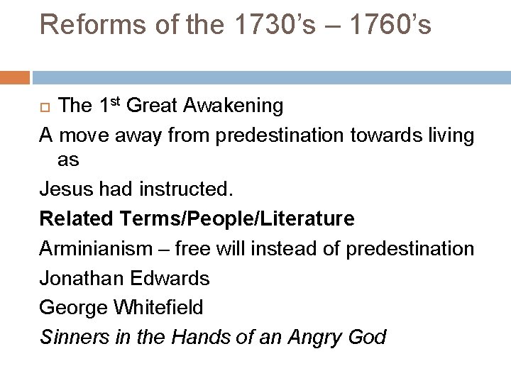 Reforms of the 1730’s – 1760’s The 1 st Great Awakening A move away