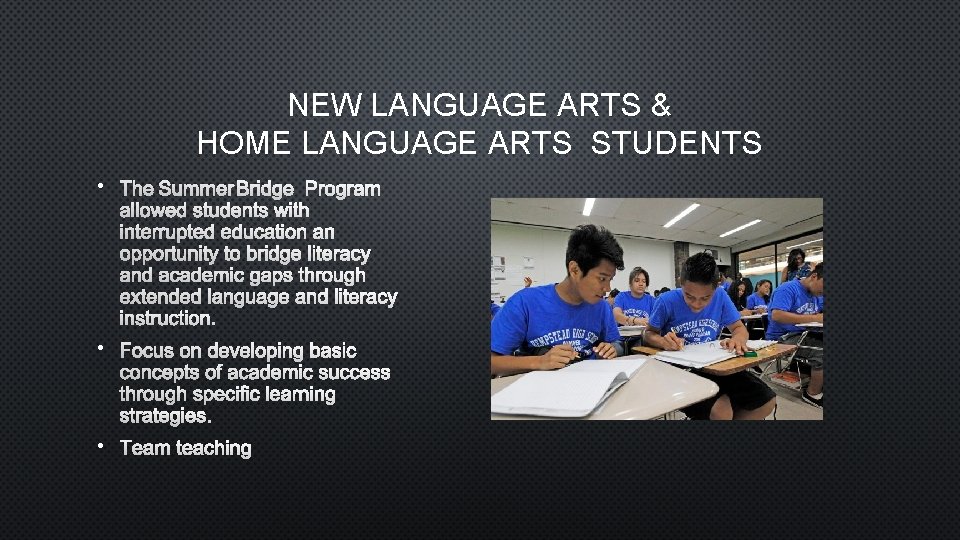 NEW LANGUAGE ARTS & HOME LANGUAGE ARTS STUDENTS • THE SUMMER BRIDGE PROGRAM ALLOWED