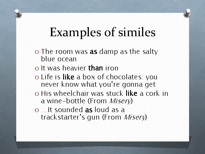 Examples of similes O The room was as damp as the salty blue ocean Examples of similes O The room was as damp as the salty blue ocean
