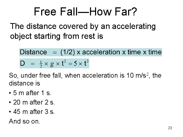 Free Fall—How Far? The distance covered by an accelerating object starting from rest is