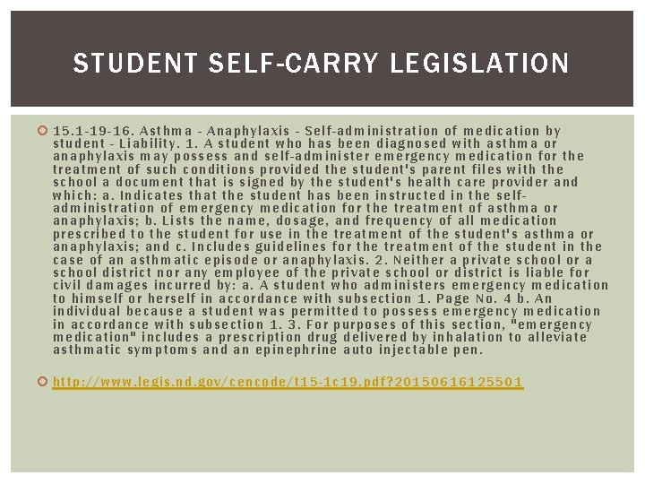 STUDENT SELF-CARRY LEGISLATION 15. 1 -19 -16. Asthma - Anaphylaxis - Self-administration of m