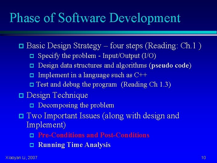 Phase of Software Development p Basic Design Strategy – four steps (Reading: Ch. 1