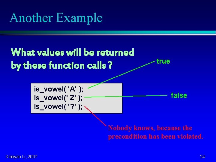 Another Example What values will be returned by these function calls ? is_vowel( 'A'