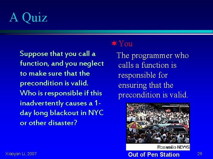 A Quiz ¬ You Suppose that you call a The programmer who function, and