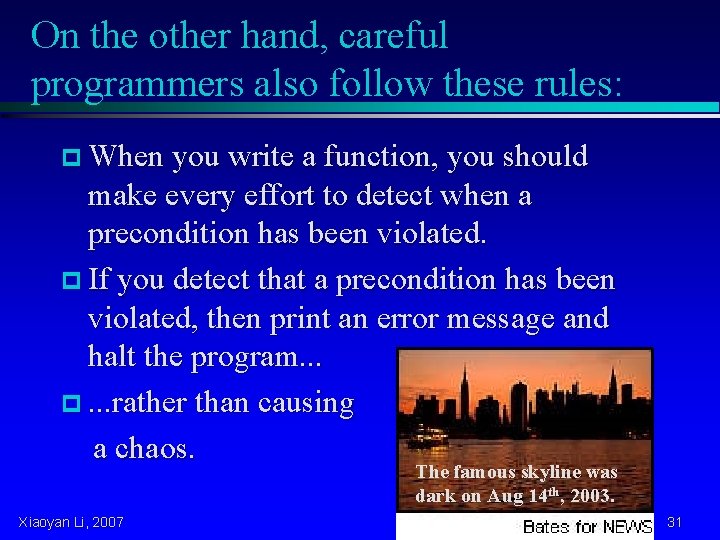 On the other hand, careful programmers also follow these rules: p When you write