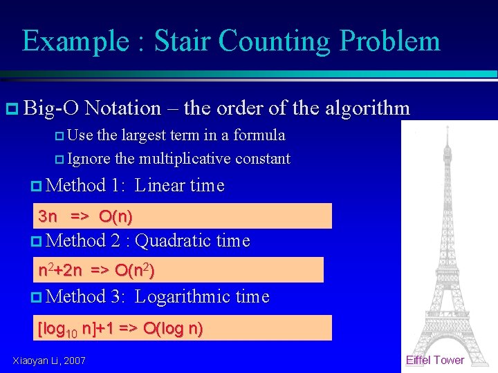 Example : Stair Counting Problem p Big-O Notation – the order of the algorithm