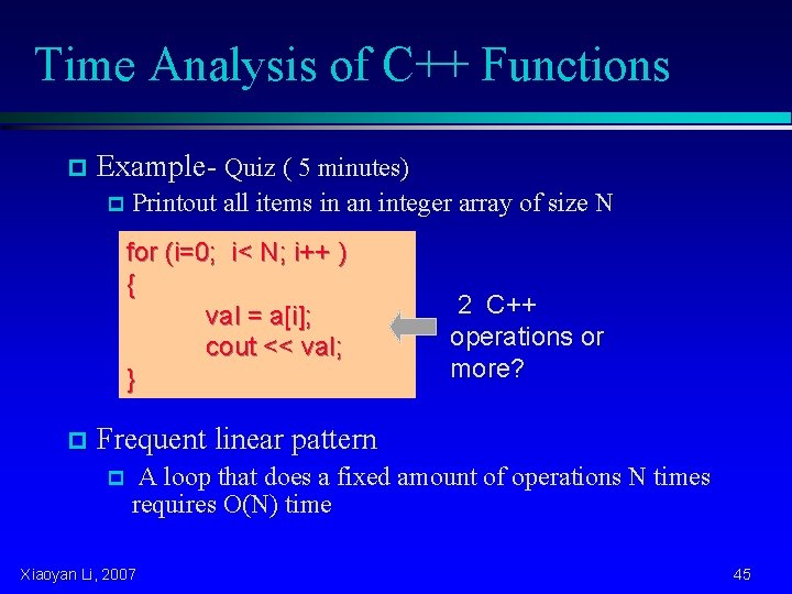 Time Analysis of C++ Functions p Example- Quiz ( 5 minutes) p Printout all