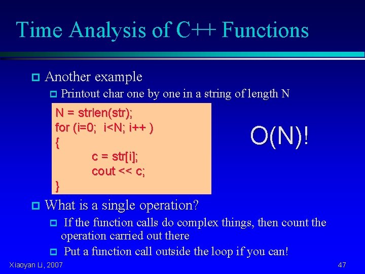 Time Analysis of C++ Functions p Another example p Printout char one by one