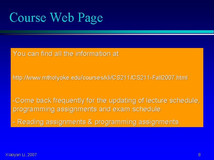 Course Web Page You can find all the information at http: //www. mtholyoke. edu/courses/xli/CS