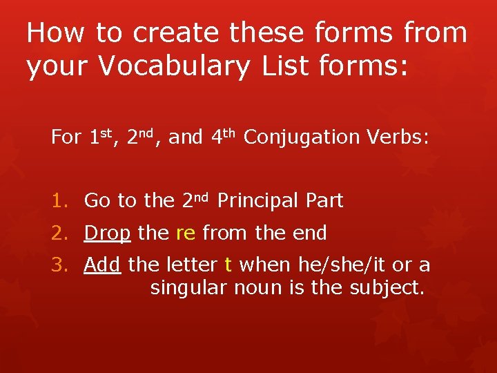 How to create these forms from your Vocabulary List forms: For 1 st, 2