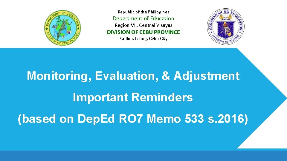 Republic of the Philippines Department of Education Region VII, Central Visayas DIVISION OF CEBU