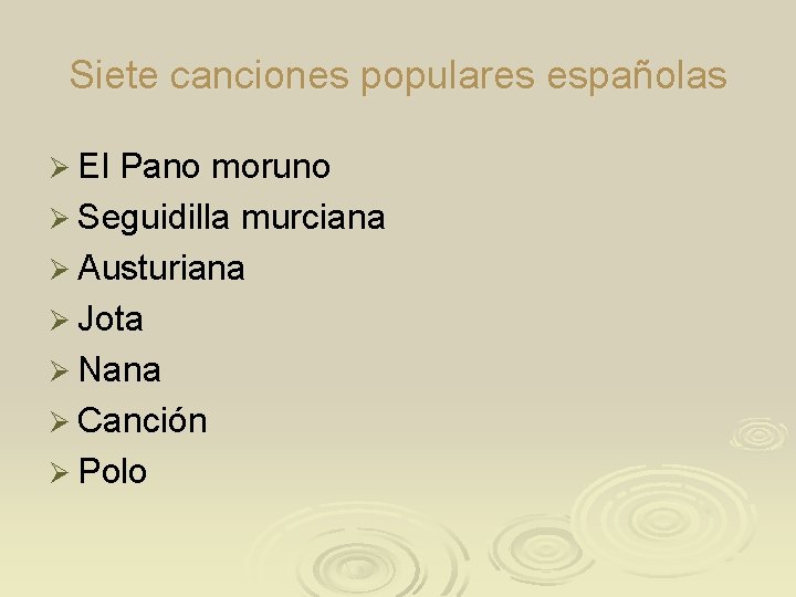 Siete canciones populares españolas Ø El Pano moruno Ø Seguidilla murciana Ø Austuriana Ø