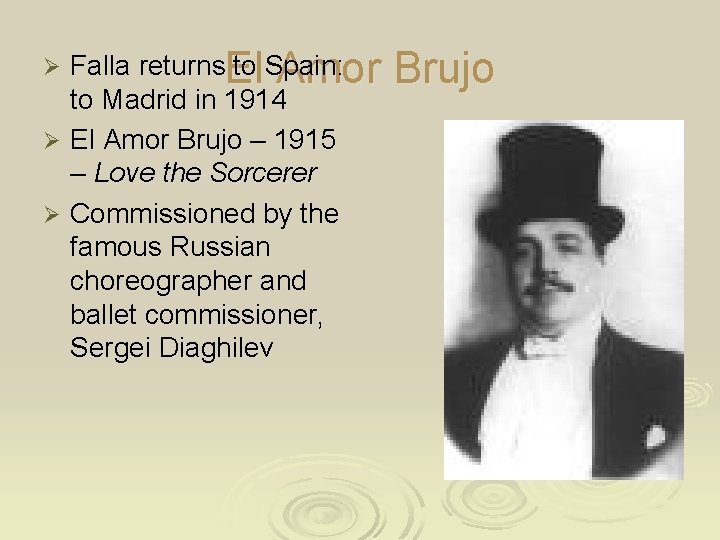 Falla returns. El to Spain: Amor to Madrid in 1914 Ø El Amor Brujo