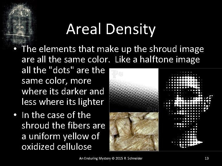 Areal Density • The elements that make up the shroud image are all the Areal Density • The elements that make up the shroud image are all the