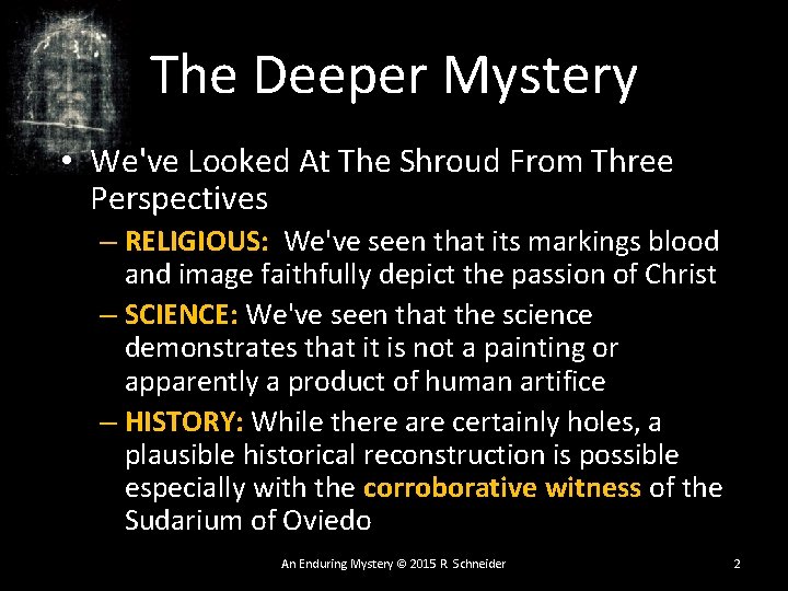 The Deeper Mystery • We've Looked At The Shroud From Three Perspectives – RELIGIOUS: The Deeper Mystery • We've Looked At The Shroud From Three Perspectives – RELIGIOUS: