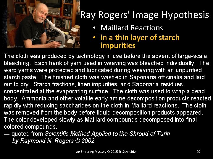 Ray Rogers' Image Hypothesis • Maillard Reactions • in a thin layer of starch Ray Rogers' Image Hypothesis • Maillard Reactions • in a thin layer of starch