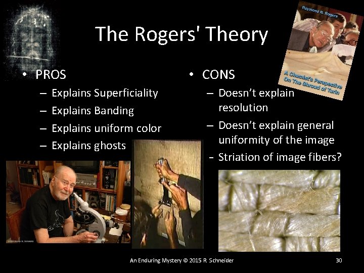 The Rogers' Theory • PROS – – • CONS Explains Superficiality Explains Banding Explains The Rogers' Theory • PROS – – • CONS Explains Superficiality Explains Banding Explains