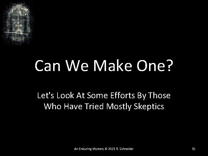 Can We Make One? Let's Look At Some Efforts By Those Who Have Tried Can We Make One? Let's Look At Some Efforts By Those Who Have Tried