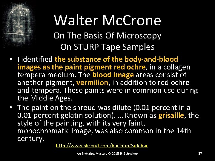 Walter Mc. Crone On The Basis Of Microscopy On STURP Tape Samples • I Walter Mc. Crone On The Basis Of Microscopy On STURP Tape Samples • I