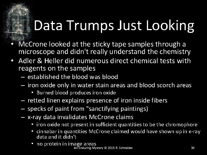 Data Trumps Just Looking • Mc. Crone looked at the sticky tape samples through Data Trumps Just Looking • Mc. Crone looked at the sticky tape samples through