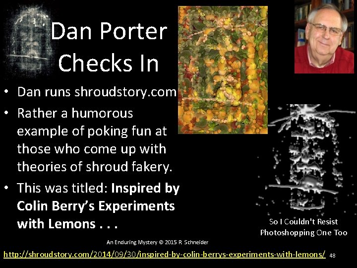 Dan Porter Checks In • Dan runs shroudstory. com • Rather a humorous example Dan Porter Checks In • Dan runs shroudstory. com • Rather a humorous example