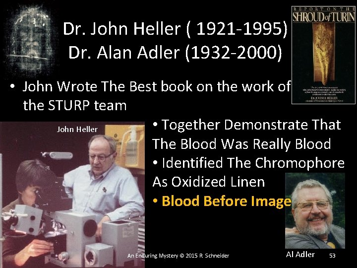 Dr. John Heller ( 1921 -1995) Dr. Alan Adler (1932 -2000) • John Wrote Dr. John Heller ( 1921 -1995) Dr. Alan Adler (1932 -2000) • John Wrote