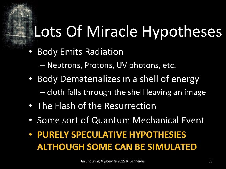 Lots Of Miracle Hypotheses • Body Emits Radiation – Neutrons, Protons, UV photons, etc. Lots Of Miracle Hypotheses • Body Emits Radiation – Neutrons, Protons, UV photons, etc.
