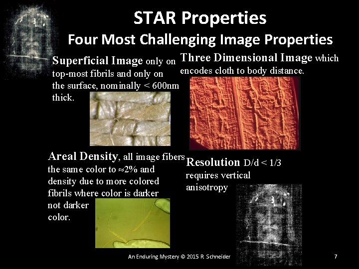 STAR Properties Four Most Challenging Image Properties Superficial Image only on Three Dimensional Image STAR Properties Four Most Challenging Image Properties Superficial Image only on Three Dimensional Image