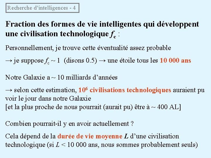 Recherche d’intelligences - 4 Fraction des formes de vie intelligentes qui développent une civilisation
