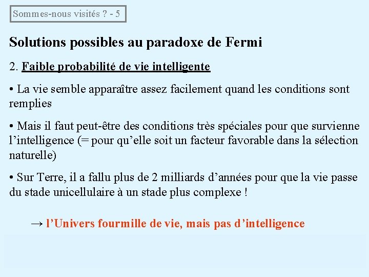 Sommes-nous visités ? - 5 Solutions possibles au paradoxe de Fermi 2. Faible probabilité