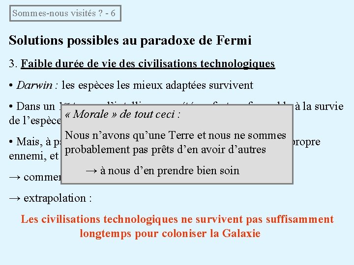 Sommes-nous visités ? - 6 Solutions possibles au paradoxe de Fermi 3. Faible durée