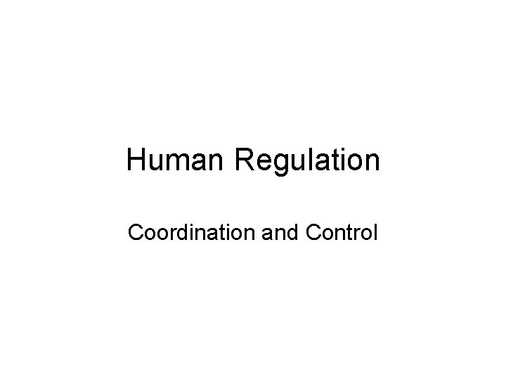 Human Regulation Coordination and Control 