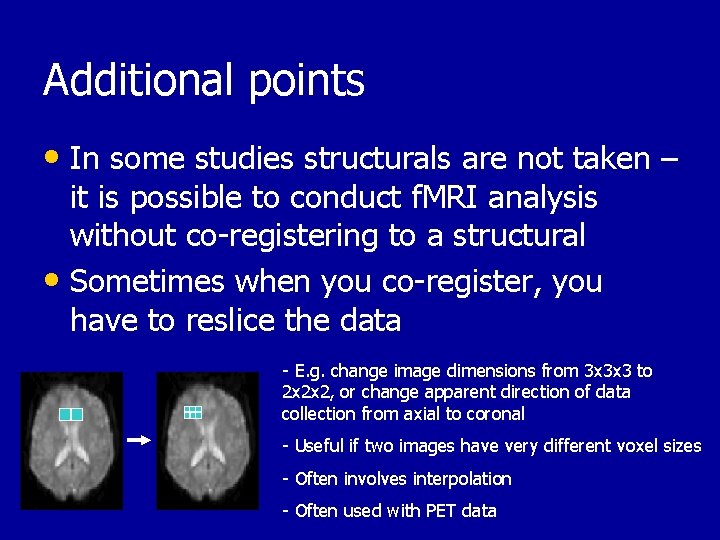 Additional points • In some studies structurals are not taken – it is possible