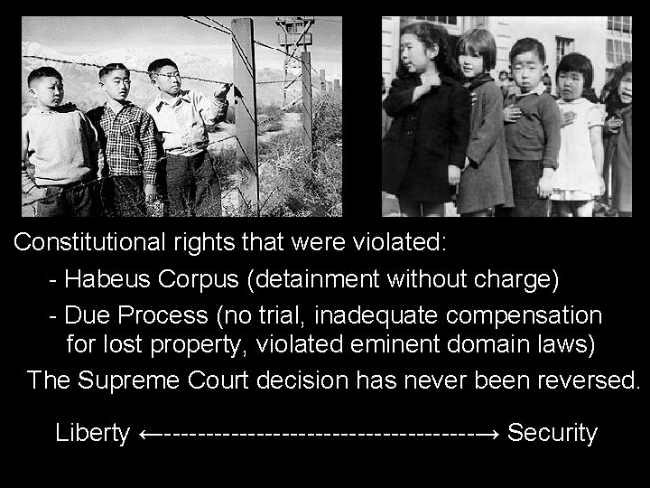 Constitutional rights that were violated: - Habeus Corpus (detainment without charge) - Due Process