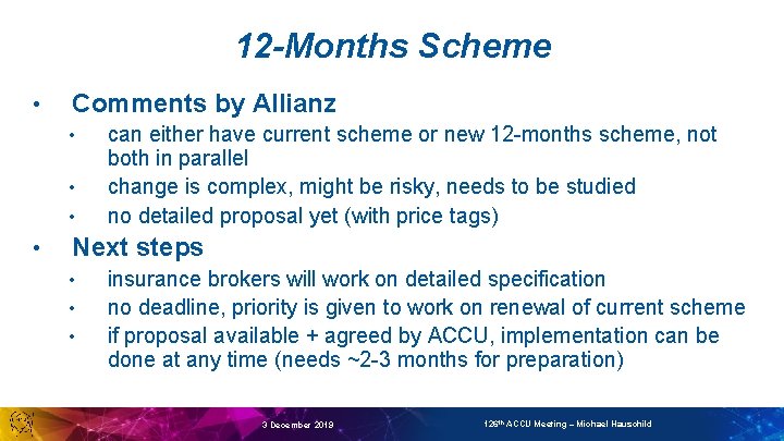 12 -Months Scheme • Comments by Allianz • • can either have current scheme