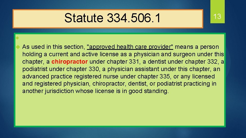  Statute 334. 506. 1 13 u u As used in this section, "approved