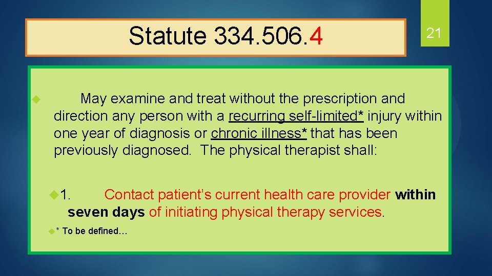  Statute 334. 506. 4 u 21 May examine and treat without the prescription