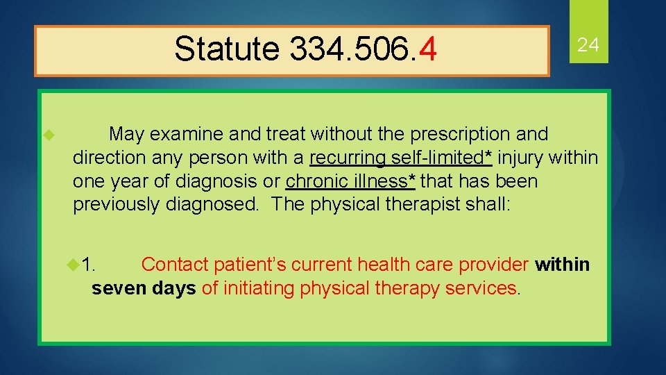  Statute 334. 506. 4 u 24 May examine and treat without the prescription