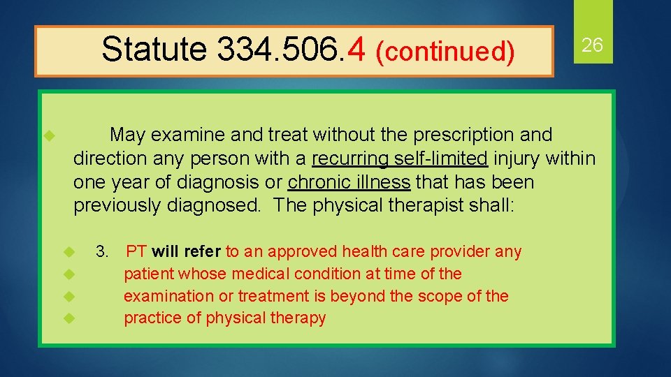  Statute 334. 506. 4 (continued) u 26 May examine and treat without the