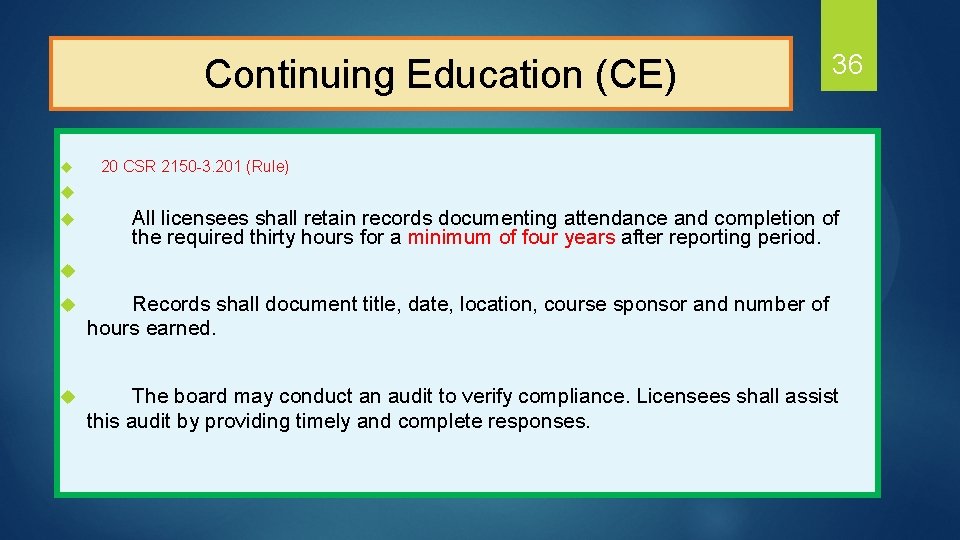  Continuing Education (CE) u 36 20 CSR 2150 -3. 201 (Rule) u u