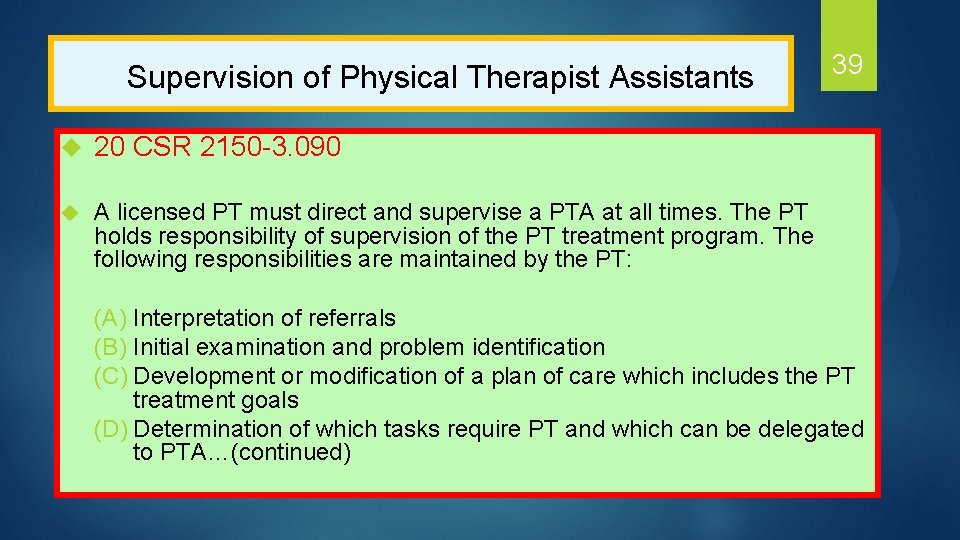  Supervision of Physical Therapist Assistants 39 u 20 CSR 2150 -3. 090 u