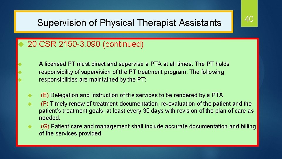  Supervision of Physical Therapist Assistants u 40 20 CSR 2150 -3. 090 (continued)
